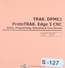 Southwestern Industries-Southwestern Industries ProtoTrak Edge 3 CNC DPME2, Programming & Op\'s Manual-3-CNC-EDGE-ProtoTrak-Trak DPME2-01